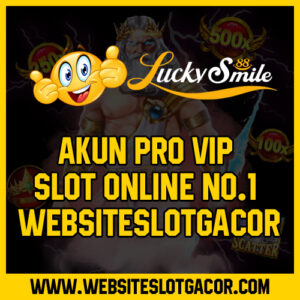 Akun Pro VIP Slot Online No.1 Websiteslotgacor
