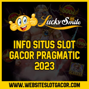 Info Situs Slot Gacor Pragmatic 2023