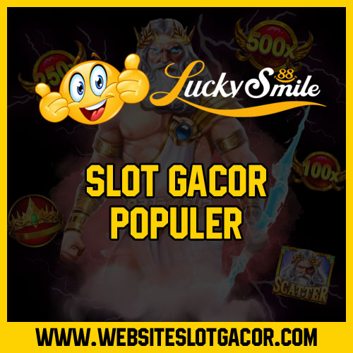 Slot Gacor Populer