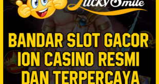 Bandar Slot Gacor Ion Casino Resmi Dan Terpercaya