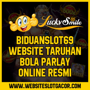 Biduanslot69 Website Taruhan Bola Parlay Online Resmi
